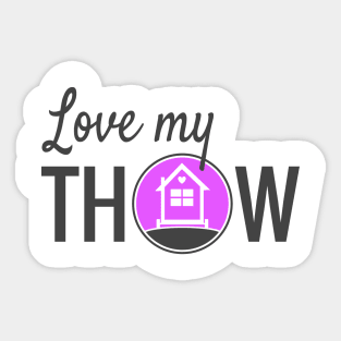 Love My Tiny House On Wheels THOW Sticker